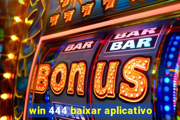 win 444 baixar aplicativo